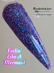 Feelin' Like A Mermaid